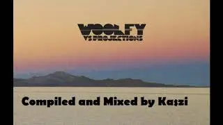 Woolfy vs  Projections  - Compiled and Mixed by Kaszi