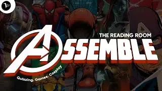 ASSEMBLE | Quiz, Competitions, Cosplay | The Reading Room