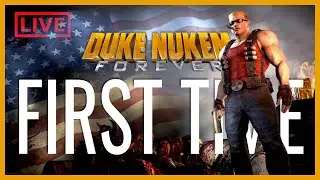 FIRST TIME PLAYING DUKE NUKEM FOREVER