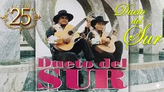 Dueto Del Sur🤠 25 Canciones Coleccion de Oro🎶 - Rancheras Inovidables Mix ✅
