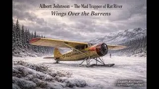 The Mad Trapper of Rat River:  Wings Over the Barrens
