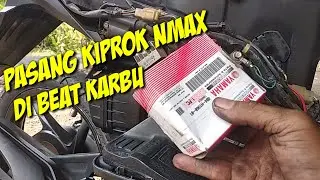 cara pasang kiprok NMAX di motor beat karbu ...#kiproknmax #beatkarbu