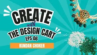 HOW TO MAKE KUNDA CHOKER NECKLACE I  CREATE WITH TDC : EPISODE -6