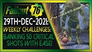 Fallout 76: Daily News! [29th-Dec-2021] - Weekly Challenges: How to Bank 50 Crit Hits with EASE!