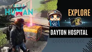 Once Human: Explore - Dayton Hospital