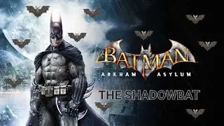 Batman: Arkham Asylum [ Walkthrough]🦇