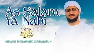 As Salam Ya Nabi (Studio Version) Shaykh Hafiz Mohammed Zulkarnain