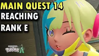 Main Quest 14 - Reaching Rank E - Pokemon Legends Z-A