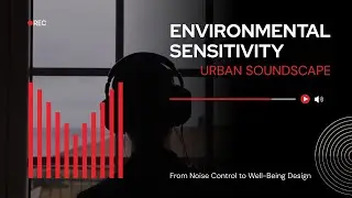 IMPACT OF ENVIRONMENTAL SENSITIVITY ON URBAN SOUNDSCAPE EVALUATION