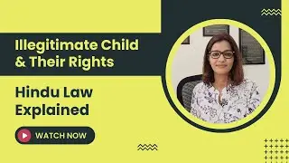Illegitimate Child Property Rights in India | Inheritance Laws Under Hindu Succession Act Explained