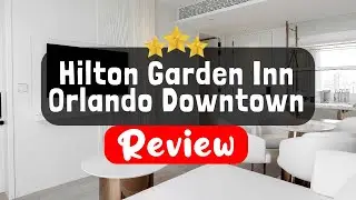Hilton Orlando, Florida Review - Is This Hotel Worth It?
