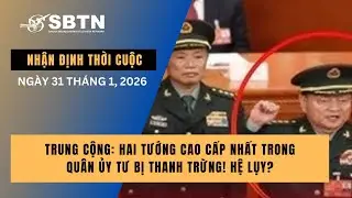 Trung Cộng: Hai tướng cao cấp nhất trong Quân Ủy TƯ bị thanh trừng! Hệ lụy?