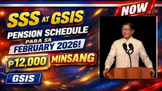 SSS at GSIS Pension Schedule para sa Febuary 2026! ₱12,000 Minsang NOW AVAILABLE.