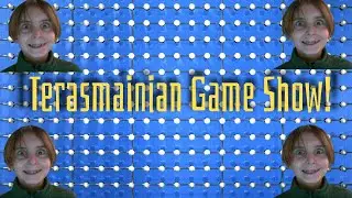 Episode 1 - Terasmanian Game Show