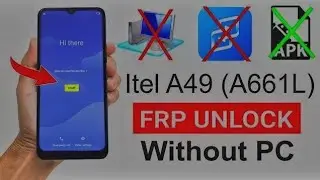 Itel A49 (A661L) FRP BYPASS/GMAIL ACCOUNT REMOVE (without pc) 2026
