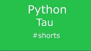 Tau in Python #Shorts