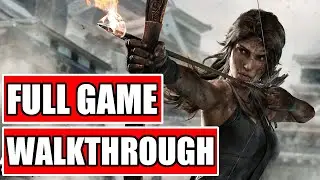 TOMB RAIDER FULL GAME Walkthrough | No Commentary