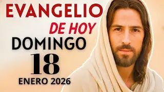 Evangelio de Hoy &ndash; Domingo 18 de Enero del 2026: Lecturas del D&iacute;a y Reflexi&oacute;n  #evangeliodehoy