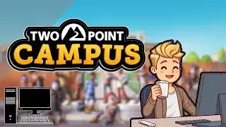 Two Point Campus - 1st Hour of Gameplay - No Commentary