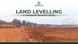 Land Levelling at Grenoken: Key to Our Success | Grenoken Revenue Model #farming