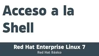 Acceso a la Shell | Red Hat Básico