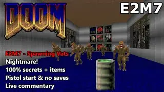 Doom: E2M7 (Spawning Vats) - Nightmare! 100% Secrets + Items