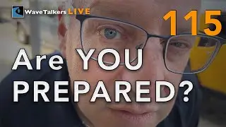 ARE YOU PREPARED??? - WaveTalkers LIVE 115