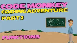 Coding Adventure Part 2 - What are Functions? | Code Monkey