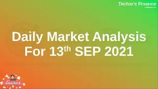 Intraday Analysis for 13th SEP 2021 #EP3
