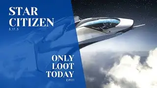 STAR CITIZEN - CHILL OUT and Loot - EP111
