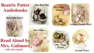 Benjamin Bunny and 6 more Beatrix Potter Stories complete audiobooks read aloud by Mrs. Galimore