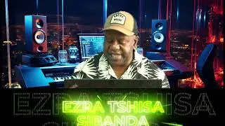 Ngisakhumbula With Ezra Tshisa Sibanda