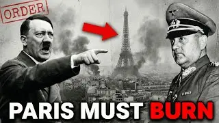 Hitler Wanted Paris in Flames &mdash; Then One Man Refused