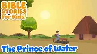 The Prince of Water - Bible Stories For Kids! (Compilation)