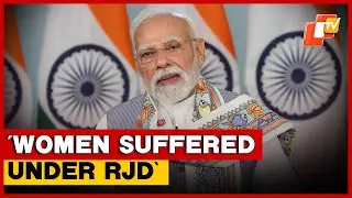 PM Modi Says Women Suffered Most Under RJD Rule Marked By Lawlessness, Corruption