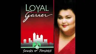 Loyal Garner - Home Is Where My Heart Will Always Be (1993)