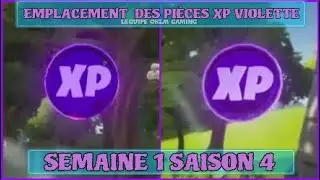 EMPLACEMENT DES PI&Egrave;CES XP VIOLETTE ( SEMAINE 1 SAISON 4 ) FORTNITE CHAPITRE 2