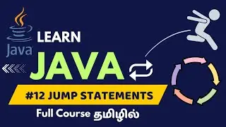 #12 Jump Statements in Java | break, continue | Java Full Course in Tamil | Vep Tech Academy