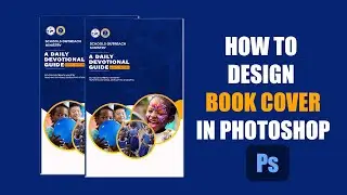 HOW TO DESIGN BOOK COVER IN PHOTOSHOP