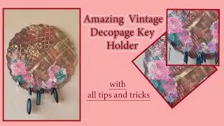 Vintage Key Holder | Decopage Art with all Tips and Tricks