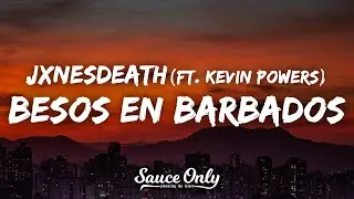 jxnesdeath - Besos En Barbados (Lyrics) ft. Kevin Powers