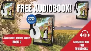 Amish Undercover - Book 6 (FULL-LENGTH FREE AUDIOBOOK) Amish Secret Widow's Society Series