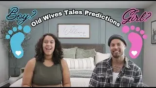 Testing Old Wives Tales Gender Predictions *BOY OR GIRL?*