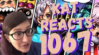 Kat Reacts to OP Chapter 1067 | The Yonko Podcast