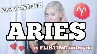 How to Tell if an ARIES is Flirting with YOU ❤️