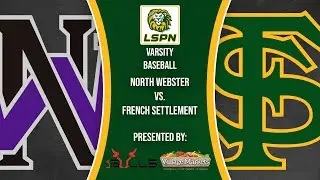 LHSAA Playoffs Varsity Baseball: #9 French Settlement vs. #24 North Webster