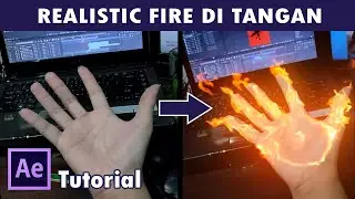 Membuat Effect Realistic Fire / Api di Tangan - After Effect Tutorial