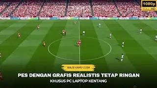 INILAH🔥PES 2017 NEXT GEN GRAFIS REALISTIS SPEK RINGAN | SEASON 2026