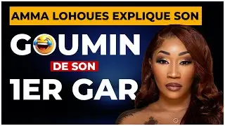 EMMA LOHOUES EXPLIQUE COMMENT ELLE A UE SON PREMI&Egrave;RE GOUMIN AVEC SON PREMIER GAR