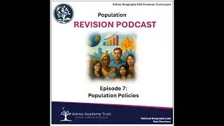 Population Revision Podcast 7 - Population Policies